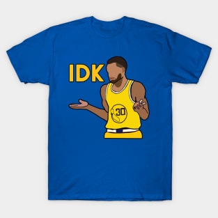 Steph Curry Idk Golden State Warriors Tshirt T-Shirt